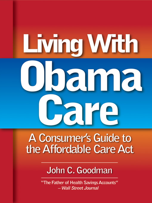 Title details for Living With ObamaCare by John C. Goodman - Available